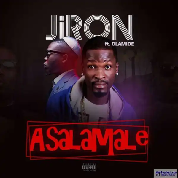 Jiron - Asalamale ft Olamide